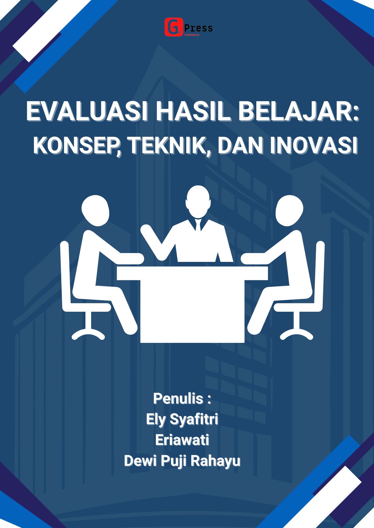 EVALUASI HASIL BELAJAR: Konsep, Teknik, dan Inovasi